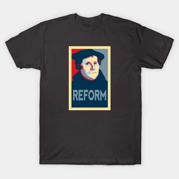 Martin Luther REFORM T-Shirt by SeeScotty